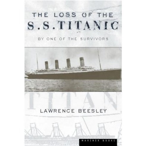 The Loss of the S.S. Titanic: Its Story and Its Lessons Paperback, Mariner Books