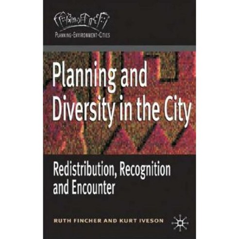 Planning and Diversity in the City: Redistribution Recognition and Encounter Hardcover, Palgrave