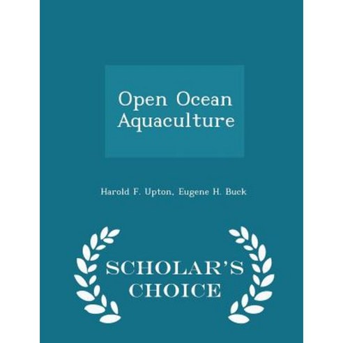 Open Ocean Aquaculture - Scholar''s Choice Edition Paperback