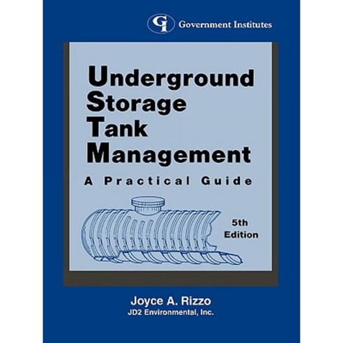 Underground Storage Tank Management: A Practical Guide: A Practical Guide Paperback, Government Institutes