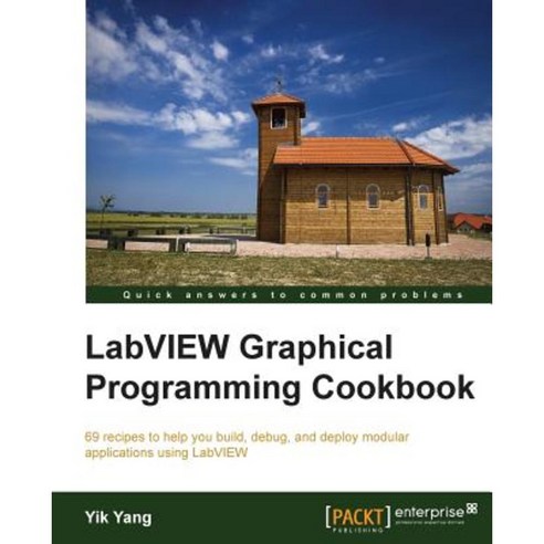 LabVIEW Graphical Programming Cookbook Paperback, Packt Publishing