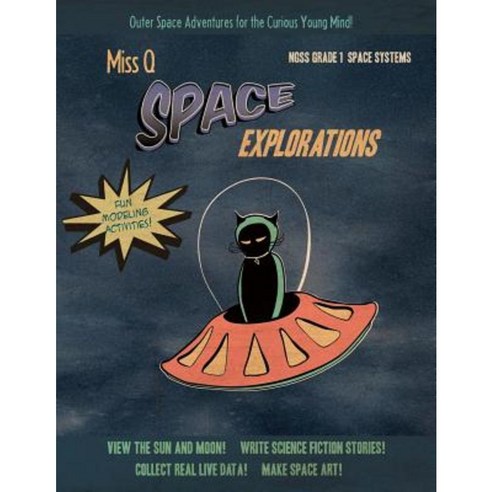Miss Q Space Explorations Grade 1 Ngss Paperback, Createspace Independent Publishing Platform