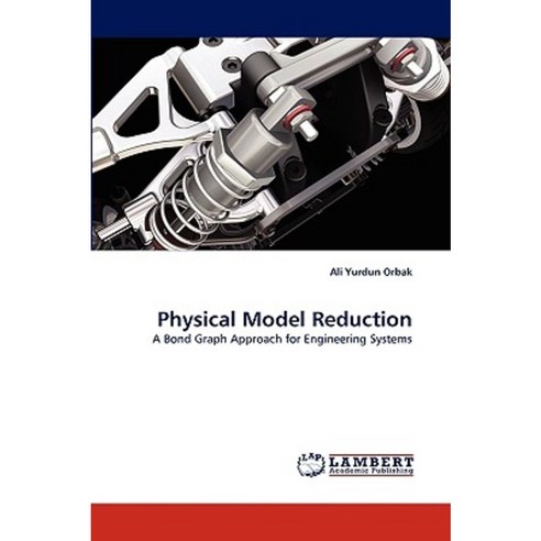 Physical Model Reduction Paperback, LAP Lambert Academic Publishing