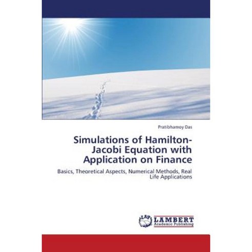 Simulations of Hamilton-Jacobi Equation with Application on Finance Paperback, LAP Lambert Academic Publishing