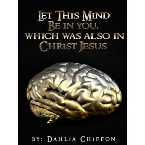 The Mental Battle: Let This Mind Be in You Which Was Also in Christ Jesus Paperback, Lulu.com