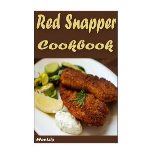 Red Snapper Recipes Paperback, Createspace Independent Publishing ...