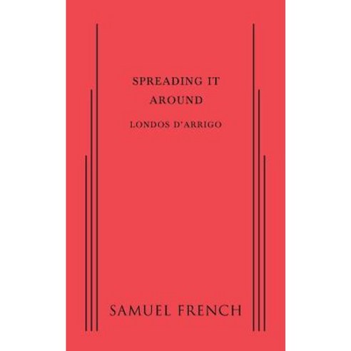 Spreading It Around Paperback, Samuel French, Inc.