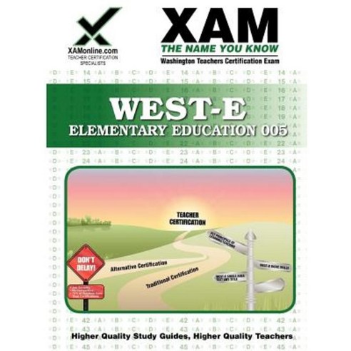 West-E Elementary Education 005: Teacher Certification Exam Paperback, Xamonline.com