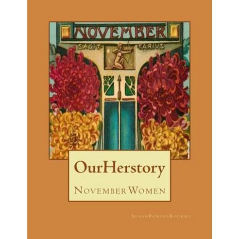 Our Herstory: November Women Paperback, Createspace Independent Publishing Platform