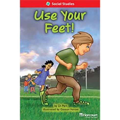 Storytown: Below Level Reader Teacher''s Guide Grade 1 Use Your Feet ...