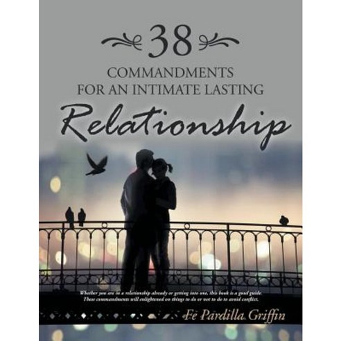 38 Commandments for an Intimate Lasting Relationship Paperback, Xlibris