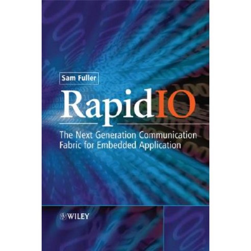 Rapidio: The Embedded System Interconnect Hardcover, Wiley