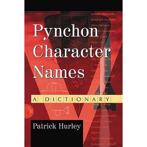 Pynchon Character Names: A Dictionary Paperback, McFarland & Company