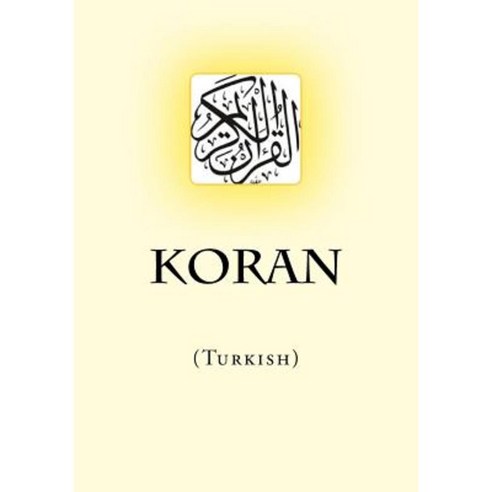Koran: (Turkish) Paperback, Createspace Independent Publishing Platform