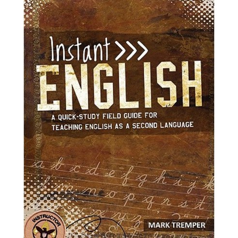 Instant English: A Quick-Study Field Guide for Teaching English as a Second Language Paperback, Createspace Independent Publishing Platform