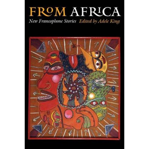 From Africa: New Francophone Stories Paperback, University of Nebraska Press
