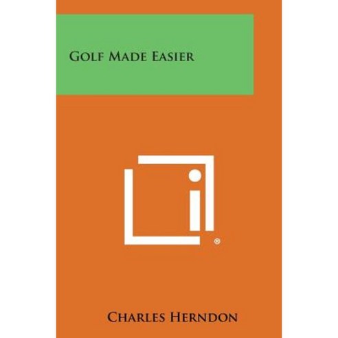 Golf Made Easier Paperback, Literary Licensing, LLC