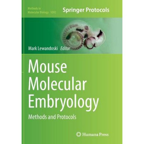 Mouse Molecular Embryology: Methods and Protocols Paperback, Humana Press