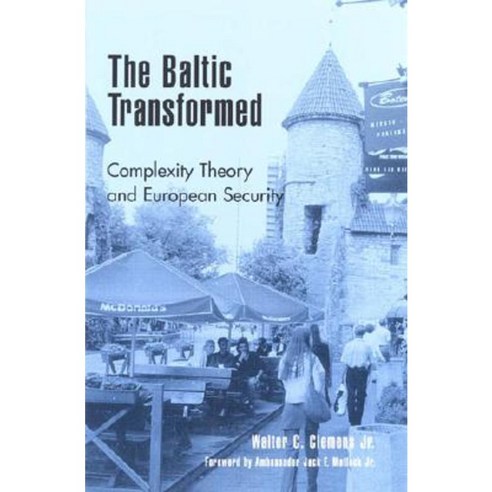 The Baltic Transformed: Complexity Theory and European Security Paperback, Rowman & Littlefield Publishers