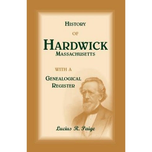 History of Hardwick Massachusetts Paperback, Heritage Books