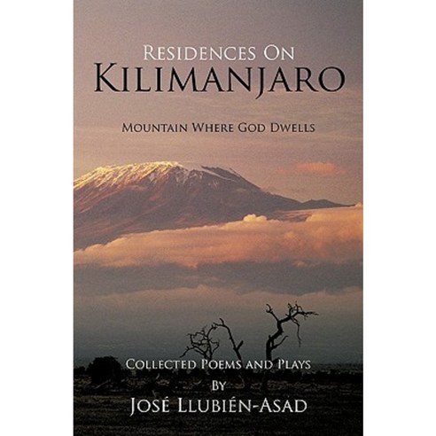 Residences on Kilimanjaro: Mountain Where God Dwells Paperback, Authorhouse