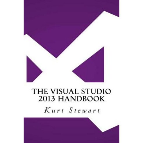 The Visual Studio 2013 Handbook Paperback, Createspace Independent Publishing Platform