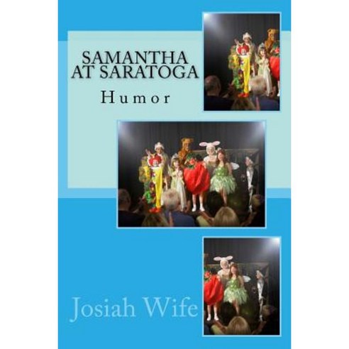 Samantha at Saratoga: Humor Paperback, Createspace Independent Publishing Platform