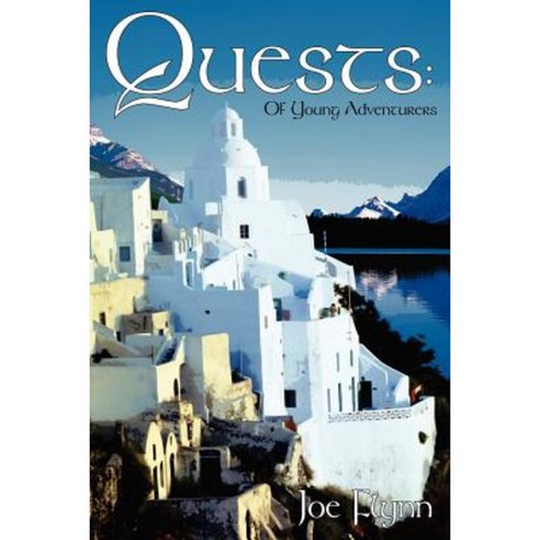 Quests: Of Young Adventurers Paperback, Authorhouse