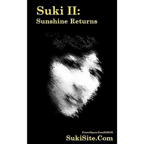 Suki II: Sunshine Returns Paperback, Createspace Independent Publishing Platform