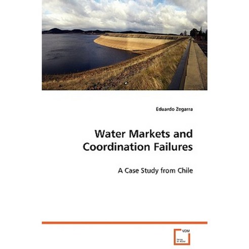 Water Markets and Coordination Failures Paperback, VDM Verlag Dr. Mueller E.K.