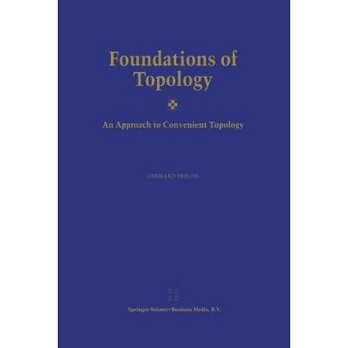Foundations of Topology: An Approach to Convenient Topology Paperback, Springer