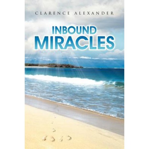 Inbound Miracles Paperback, Authorhouse