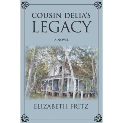 Cousin Delia''s Legacy Paperback, iUniverse