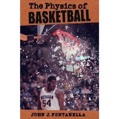 The Physics of Basketball: Hardcover, Johns Hopkins University Press