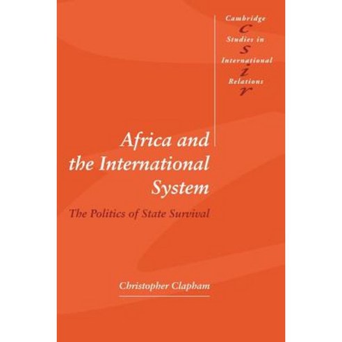 Africa and the International System: The Politics of State Survival Paperback, Cambridge University Press
