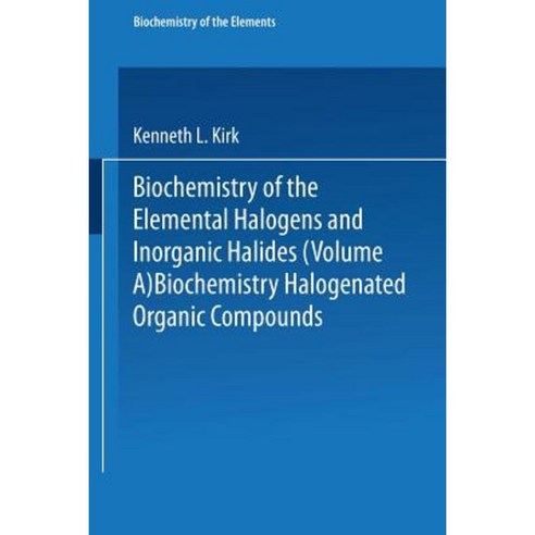 Biochemistry of Halogenated Organic Compounds Paperback, Springer
