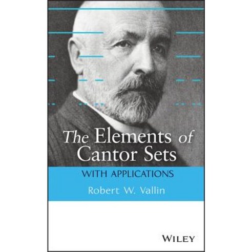 The Elements of Cantor Sets: With Applications Hardcover, Wiley