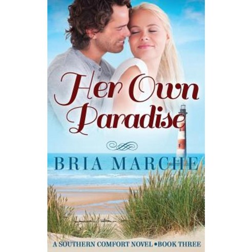 Her Own Paradise: Southern Comfort Series Book 3 Paperback, Createspace Independent Publishing Platform