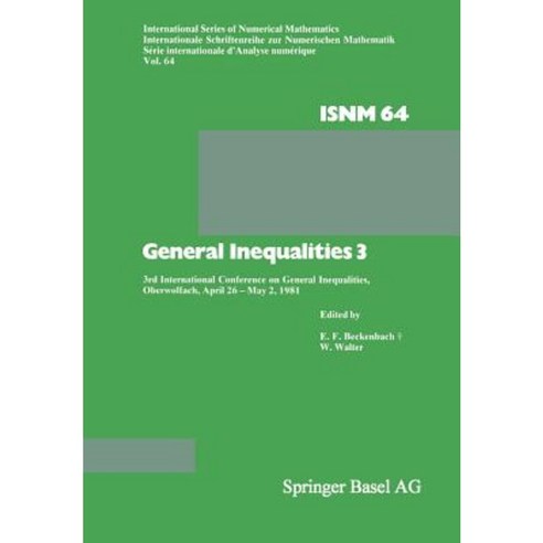 General Inequalities 3: 3rd International Conference on General Inequalities Oberwolfach April 26 - May 2 1981 Paperback, Birkhauser