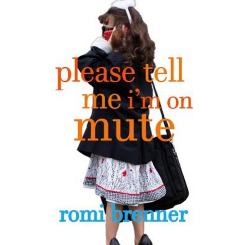 Please Tell Me I''m on Mute Paperback, Jodi Neelin