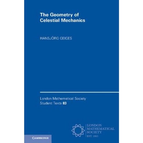 The Geometry of Celestial Mechanics Hardcover, Cambridge University Press