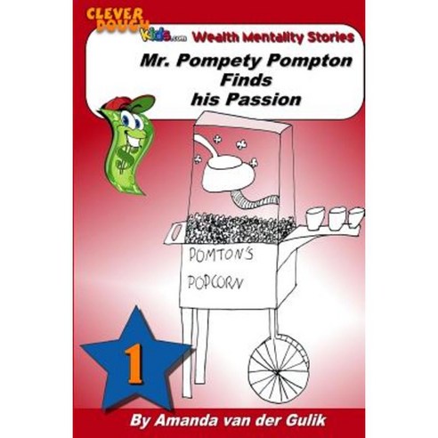 Mr. Pompety Pompton Finds His Passion Paperback, Createspace Independent Publishing Platform