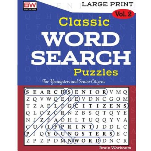 Classic Word Search Puzzles: 100 Memory Boosting Thematic Puzzles for Everyone Paperback, Createspace Independent Publishing Platform