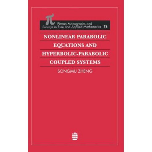 Nonlinear Parabolic Equations and Hyperbolic-Parabolic Coupled Systems Hardcover, Chapman & Hall/CRC
