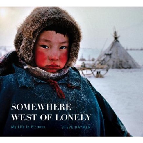 Somewhere West of Lonely: My Life in Pictures Hardcover, Indiana University Press
