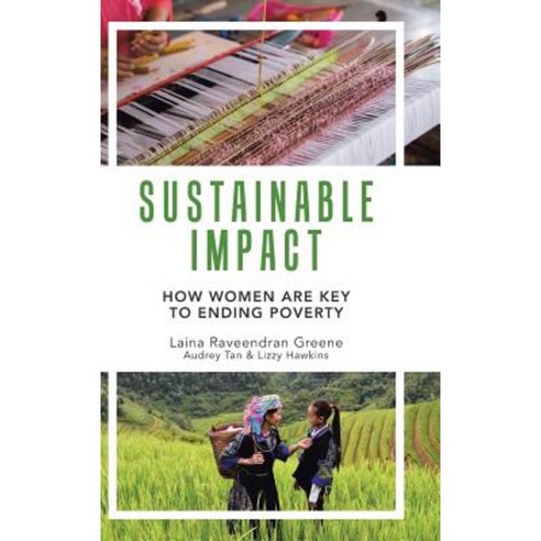 Sustainable Impact: How Women Are Key to Ending Poverty Hardcover, Partridge Singapore