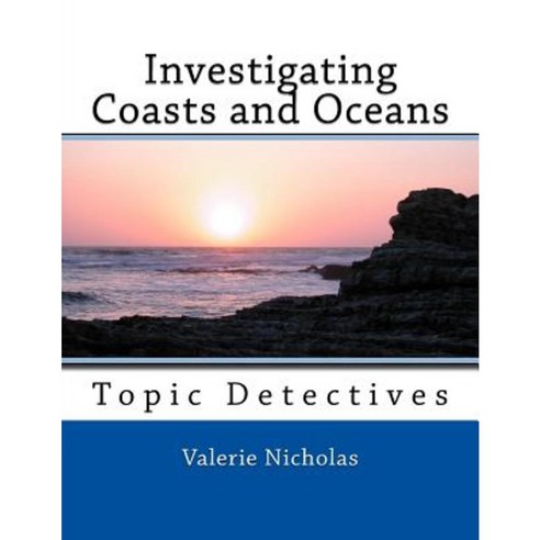 Investigating Coasts and Oceans: Topic Detectives Paperback ...