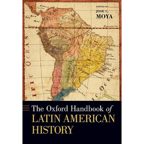 The Oxford Handbook of Latin American History Paperback, Oxford University Press, USA