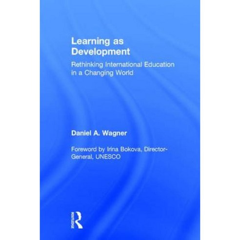 Learning as Development: Rethinking International Education in a Changing World Hardcover, Routledge