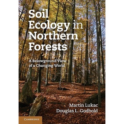 Soil Ecology in Northern Forests: A Belowground View of a Changing World Paperback, Cambridge University Press